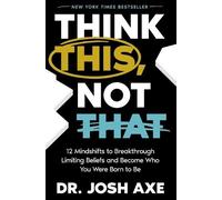 Dr. Josh Axe Think This, Not That (Copertina rigida)