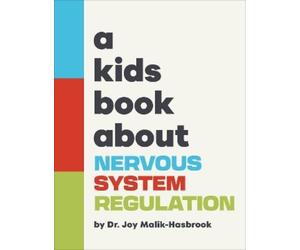 Dr. Joy Malik-Hasbr A Kids Book About Nervous System Regulat (Copertina rigida)