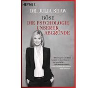 Dr. Julia Shaw Ursula Pesch Claudia Van Böse: Die Psychologie unsere (Tascabile)