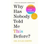 Dr Julie Smith Why Has Nobody Told Me This Before? (Copertina rigida)
