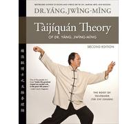 Dr. Jwing-Ming Yang P Taijiquan Theory of Dr. Yang, Jwing-Ming 2nd (Tascabile)