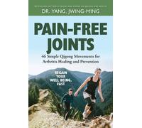 Dr. Jwing-Ming Yang Ph.D. Pain-Free Joints (Tascabile)