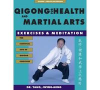 Dr. Jwing-Ming Yang Ph.D. Qigong for Health & Martial Arts (Tascabile)