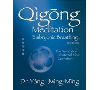Dr. Jwing-Ming Yang Ph.D. Qigong Meditation Embryonic Breathing (Tascabile)