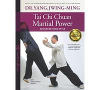 Dr. Jwing-Ming Yang Ph.D. Tai Chi Chuan Martial Power (Tascabile)