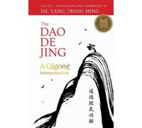Dr. Jwing-Ming Yang Ph.D. The Dao De Jing (Copertina rigida)