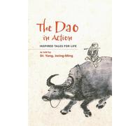 Dr. Jwing-Ming Yang Ph.D. The Dao in Action (Tascabile)