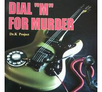 Dr.K Project - Dial M for Murder