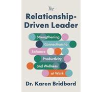 Dr. Karen Bridbord The Relationship-Driven Leader (Copertina rigida)