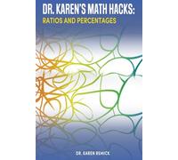 Dr. Karen's Math Hacks: Ratios and Percentages