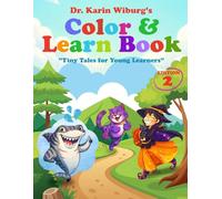 Dr. Karin Wiburg's Color & Learn Book: Tiny Tales for Young Learners