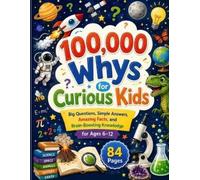Dr Karl C. Boggs 100,000 Whys for Curious Kids (Tascabile)