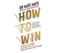Dr Kate Hays How to Win (Copertina rigida)