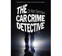 Dr Ken German The Car Crime Detective (Copertina rigida)