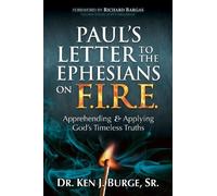 Dr. Ken J. Burge Paul's Letter to the Ephesians on F.I.R.E. (Tascabile)