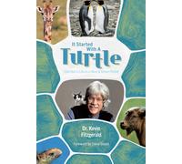 It Started with a Turtle: One Man's Life on a Blue & Green Planet