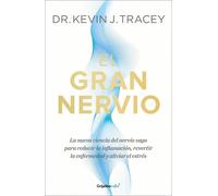 Dr. Kevin J. Tracey El gran nervio / The Great Nerve (Tascabile)