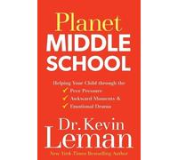 Dr. Kevin Leman Planet Middle School - Helping Your Child through th (Tascabile)