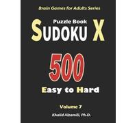 Dr. Khalid Alza Sudoku X Puzzle Book: 500 Easy to Hard :: Keep Your (Tascabile)