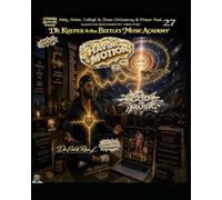 Dr. Kheper & the Beetles Music Academy CWNQ v. 27: Quantum Mechanics Simplified Having Motion