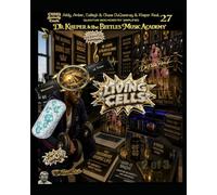 Dr. Kheper & the Beetles Music Academy: QUANTUM BIOCHEMISTRY SIMPLIFIED: Living Cells: 30