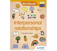 Dr Kimberley O'Br PYP ATL Skills Workbook: Interpersonal relationsh (Tascabile)