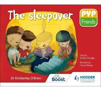 Dr Kimberley O'Brien PYP Friends: The sleepover (Tascabile)