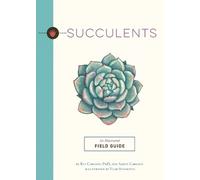 Dr. Kit Carlson Succulents (Tascabile) Illustrated Field Guides