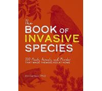 Dr. Kit Carlson The Book of Invasive Species (Tascabile)