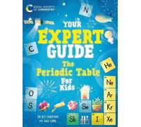 Dr Kit Chapman Your Expert Guide: The Periodic Table for Kids (Tascabile)