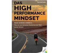 Dr. Kurt Matzle Das High Performance Mindset: Race Across Ame (Copertina rigida)