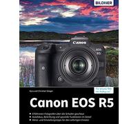 Dr. Kyra Sänger Canon EOS R5: Das umfangreiche Praxisbuch zu (Copertina rigida)