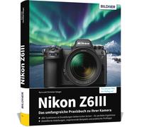 Dr. Kyra Sänger Nikon Z6III: Das umfangreiche Praxisbuch zu I (Copertina rigida)