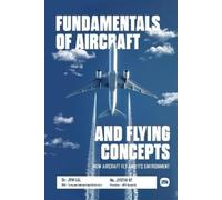 Dr Lal MS Jyothi Nt Fundamentals of Aircraft and Flying Concepts (Tascabile)