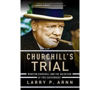 Dr. Larry Arnn Churchill's Trial (Tascabile)