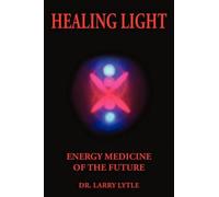 Dr. Larry Lytle Healing Light (Tascabile)