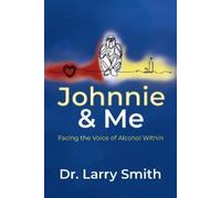 Dr. Larry Smith Smith, Dr. Larry Johnnie and Me (Tascabile)