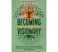 Dr. LaShaune St Becoming A Disruptive Visionary: The Blueprint for C (Tascabile)