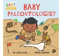Dr. Laura Gehl Baby Paleontologist (Libro di cartone) Baby Scientist