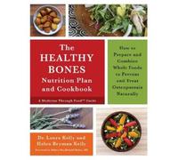 Dr. Laura Kelly Helen Bryman The Healthy Bones Nutrition Plan and Co (Tascabile)