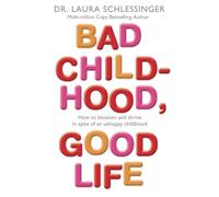 Dr. Laura Schlessinger Bad Childhood, Good Life (Tascabile)