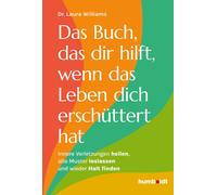 Dr. Laura Willi Das Buch, das dir hilft, wenn das Leben dich erschüt (Tascabile)