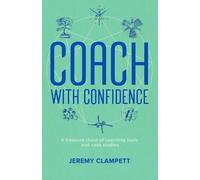 Dr Lee Kingma Dr Sunny Stout-Rostron Jeremy Clampett Coach with Conf (Tascabile)