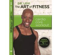 Dr. Levi: The Art of Fitness Cardio Core Workout