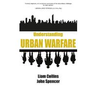 Dr. Liam Collins John Spencer Understanding Urban Warfare (Tascabile)