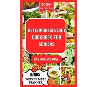 Dr Linda McDaniel Osteoporosis Diet Cookbook for Seniors (Tascabile)