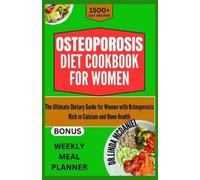 Dr Linda McDaniel Osteoporosis Diet Cookbook for Women (Tascabile)