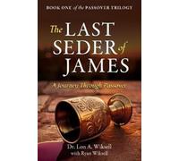 Dr. Lon A. Wiksell Ryan Wiksell The Last Seder of James (Tascabile)
