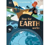 Dr. Lucia Perez-Diaz How the Earth Works (Copertina rigida)