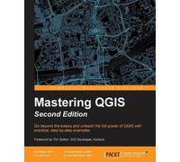 Dr. Luigi Pirelli Dr. Richard Smith Jr., GISP Dr. John Mastering QGIS (Digital)